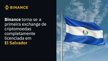 Binance torna-se a primeira exchange de criptomoedas completamente licenciada em El Salvador